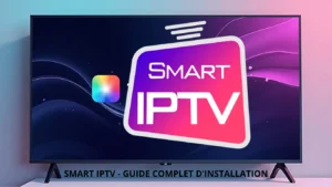 smart iptv - meilleure application iptv pour votre smart tv