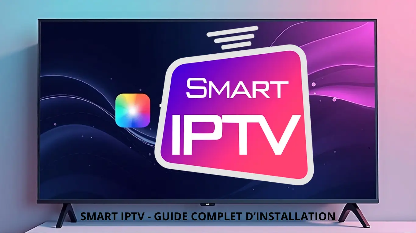 smart iptv - meilleure application iptv pour votre smart tv